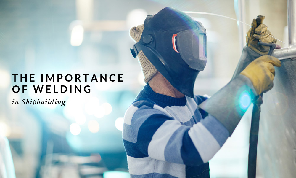 Welding in Shipbuilding — Applications and Career Opportunities