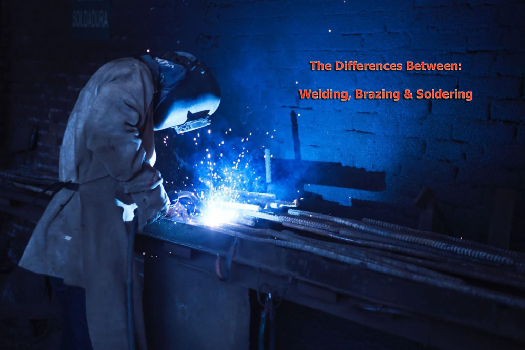 The Differences Between Welding, Brazing, and Soldering