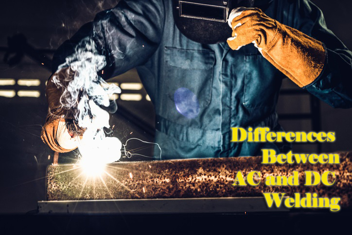 Differences Between AC and DC Welding