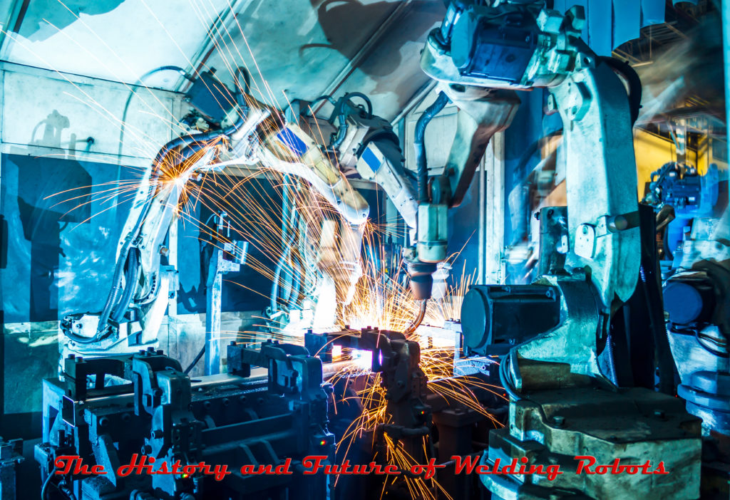The History and Future of Welding Robots
